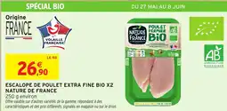 Intermarché Express Escalope de poulet extra fine bio x2 nature de france offre