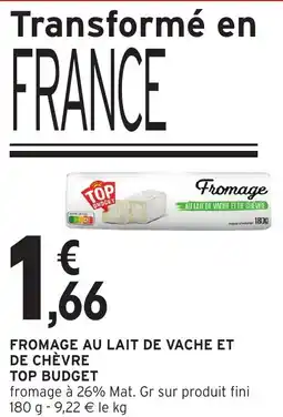 Intermarché Express Fromage au lait de vache et de chèvre top budget offre