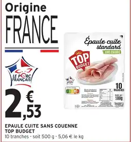 Intermarché Express Epaule cuite sans couenne top budget offre