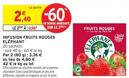 Intermarché Express Infusion fruits rouges eléphant offre