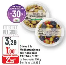 G20 L'ATELIER BLINI Olives à la Méditerranéenne ou l'Andalouse offre