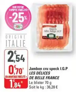 G20 LES DÉLICES BELLE FRANCE Jambon cru speck I.G.P offre