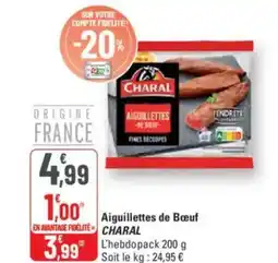 G20 CHARAL Aiguillettes de Bœuf offre
