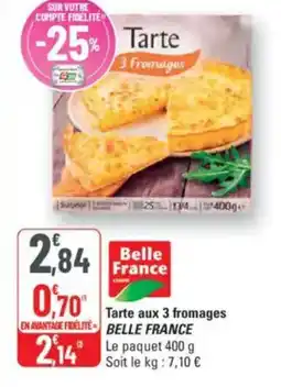 G20 BELLE FRANCE Tarte aux 3 fromages offre