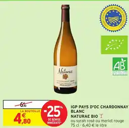 Intermarché Express Igp pays d'oc chardonnay blanc naturae bio offre