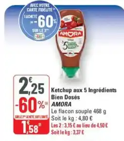G20 AMORA Ketchup aux 5 Ingrédients Bien Dosés offre