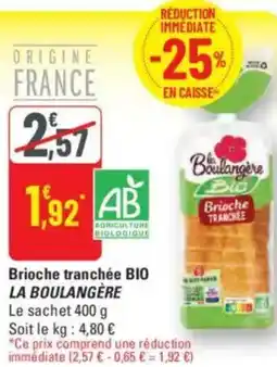 G20 LA BOULANGÈRE Brioche tranchée BIO offre