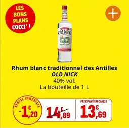 Coccinelle Supermarché Rhum blanc traditionnel des antilles old nick offre