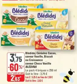 G20 BLEDINA Blédidej Céréales Cacao, saveur Vanille, Biscuit ou Croissance saveur Choco Vanille offre