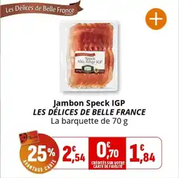Coccinelle Supermarché Jambon speck igp les délices de belle france offre