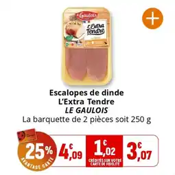 Escalopes de dinde l'extra tendre le gaulois