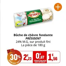 Coccinelle Supermarché Bûche de chèvre fondante président offre