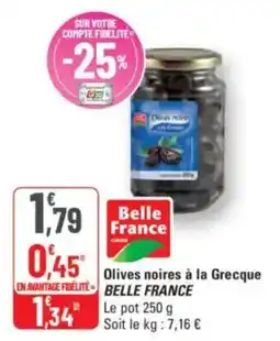 G20 BELLE FRANCE Olives noires à la Grecque offre