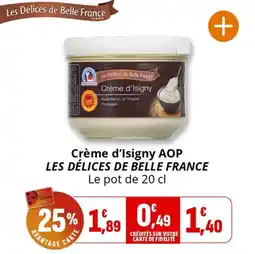 Coccinelle Supermarché Crème d'isigny aop les délices de belle france offre