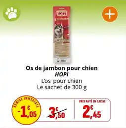 Coccinelle Supermarché Os de jambon pour chien hopi offre