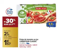 Carrefour Market Pulpe de tomates au jus carrefour classic offre