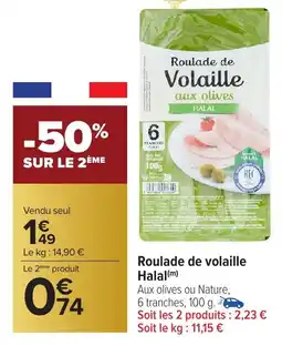 Carrefour Market Roulade de volaille halal offre