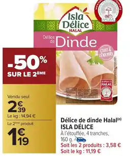 Carrefour Market Délice de dinde halal isla délice offre