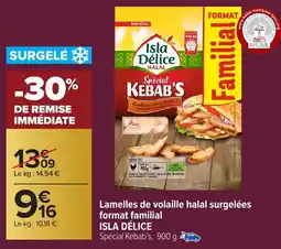 Carrefour Market Lamelles de volaille halal surgelées format familial isla délice offre