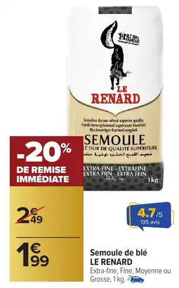 Carrefour Market Semoule de blé le renard offre