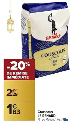 Carrefour Market Couscous le renard offre