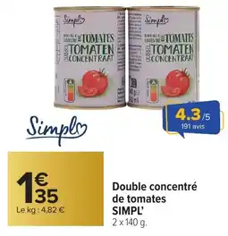 Carrefour Market Double concentré de tomates simpl offre