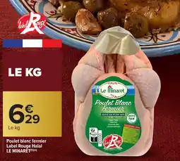 Carrefour Market Poulet blanc fermier label rouge halal le minaret offre