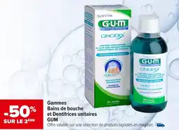 Carrefour maPara parapharmacie Gammes bains de bouche et dentifrices unitaires gum offre