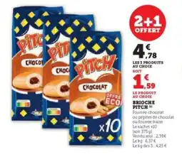 Super U BRIOCHE PITCH offre