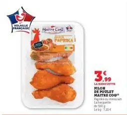 Super U Pilon de Poulet Maitre Coq offre