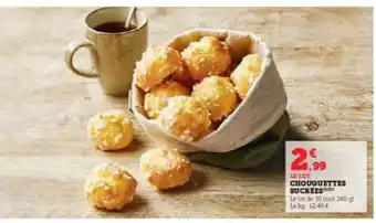 Super U CHOUQUETTES SUCRÉES offre