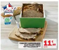 Super U Terrine Campagnarde Bleu Blanc Coeur VPF Valégrain offre