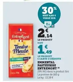Super U Emmental Pasteurise Entremont offre