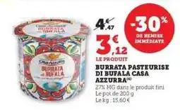Super U Burrata Pasteurise di Bufala Casa Azzurra offre