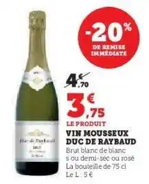 Super U Vin Mousseux Duc de Raybaud offre