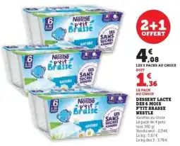 Super U Dessert Lacté des 6 Mois P'tit Brasse Nestlé offre