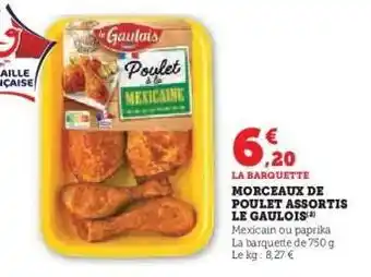 Super U Morceaux de Poulet Assortis Le Gaulois offre