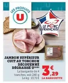 Super U Jambon Supérieur Cuit au Torchon Découenné Dégraissé offre