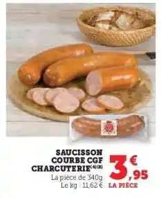 Super U Saucisson Courbe CGF Charcuterie offre