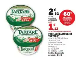 Hyper U FROMAGE PASTEURISE TARTARE offre