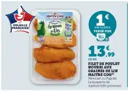 Hyper U Filet de poulet nourri aux graines de lin Maître Coq offre