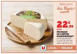 Hyper U FROMAGE DE CHÈVRE SCHMIDHAUSER offre