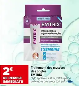 Carrefour maPara parapharmacie Traitement des mycoses des ongles emtrix offre