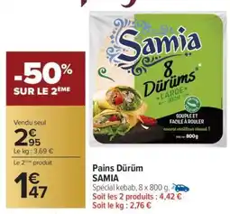 Carrefour Pains Dürüm SAMIA offre