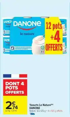 Carrefour Yaourts Le Nature(m) DANONE offre