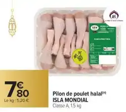 Carrefour Pilon de poulet halal isla mondial offre