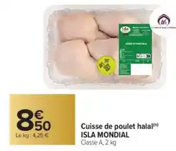 Carrefour Cuisse de poulet halal isla mondial offre