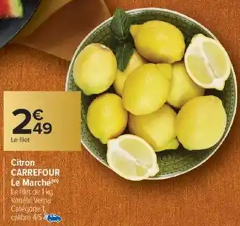 Carrefour Citron carrefour le marché offre