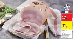 Carrefour Jambon cuit avec couenne Le Foué de PAUL PREDIEAU offre