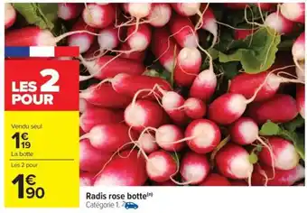 Carrefour Radis rose botte offre